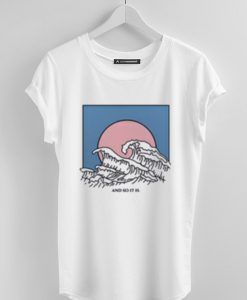 And So It Is Wave T-Shirt