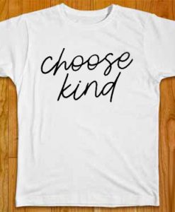 Choose Kind White Tees