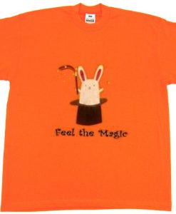 Feel the magic tshirt