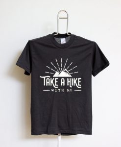 Take A Hake Mountain With Me T Shirt