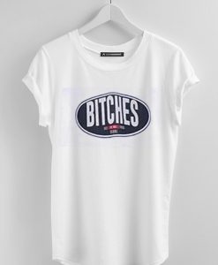 Bitches Logo White Shirts