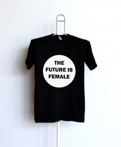 The Future is Female Black Tees