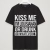 Kiss Me I'm Lousianan Or Drunk Black Tees