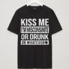 Kiss Me I'm Winconsinite Or Drunk Black TEES