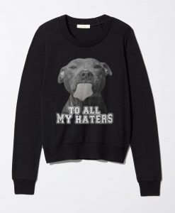 TO ALL HEATERS BLACK SWEATSHIRTS