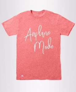 Airplane Mode Pink Tshirts