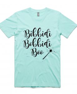 Bibbidi bobbidi boo t shirts