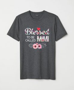 Blessed to be Called MIMI Tshirts