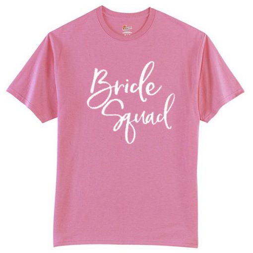 Bride Squad pink t shirts