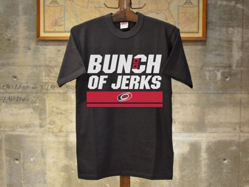 Bunch Of Jerks Carolina Huricanes Fan T-Shirt