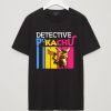 DETECTIVE PIKACHU WATCHING T SHIRTS