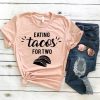 Eating Tacos For Two T shirts