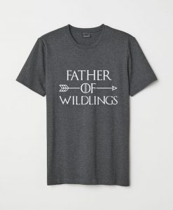 Father of Wildlings Grey Shirts