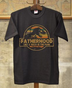 Fatherhood Walkin in The Park T shirts