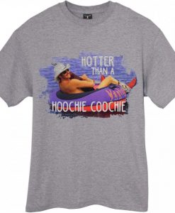 Hotter Than Hoccie Coochie t shirts