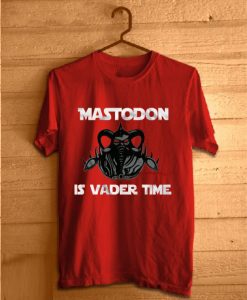 IS VADER TIME MASTODON RED TSHIRTS