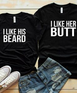 Like Her Butt Like His Beard Couples T-Shirts