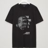 Nipsey Hussle We’re not the cause we’re the effect shirt