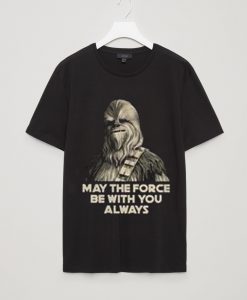 Peter Mayhew may the force be with you always shirt