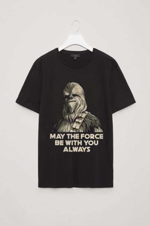 Peter Mayhew may the force be with you always shirt