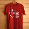 Red For Ed T-Shirt