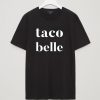 Taco Belle Black Tees