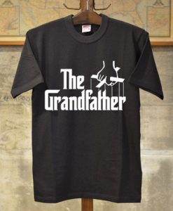 The Grand Father T shirts