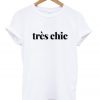 Tres Chie White Tees