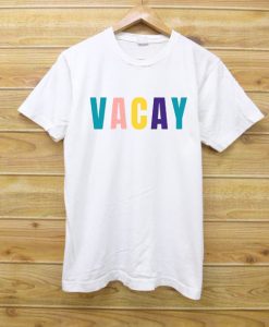 VACAY WHITE TEES