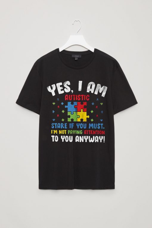 yes i am autism t shirts