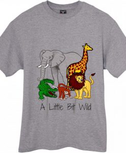 A LITTLE BIT WILD TSHIRTS