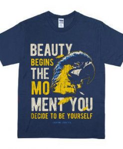 BEAUTY BEGINS THE MOMENT TEES