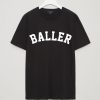 Baller T-Shirt