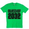 Class of 2032 green T-Shirt