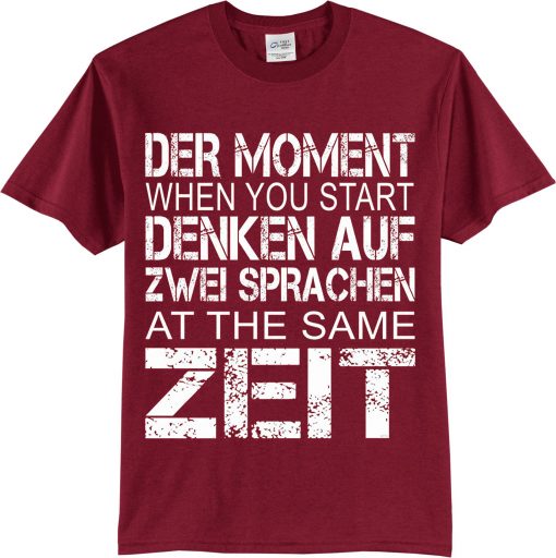 Der Moment when you start Denken Auf Red Tshirts