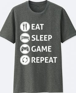 EAT SLEEP GAME REPEAT T SHIRTS