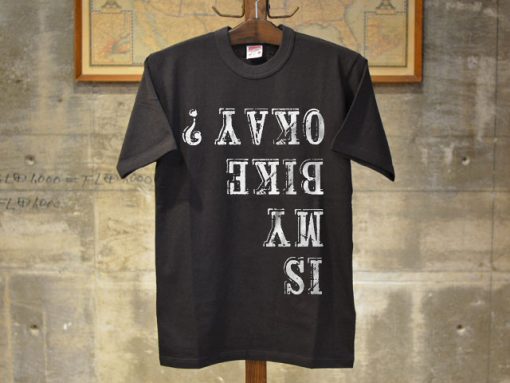 Is My Bike Ok Funny Upside Down Cycling T-shirt