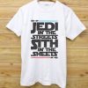 Jedi in the Streets Shirt