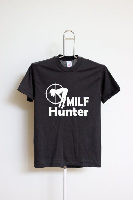 MILF HUNTER T SHIRTS