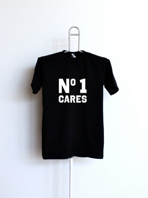 NO one cares t shirts