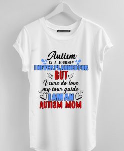 Tour Guide I Am An Autism Mom Shirt.