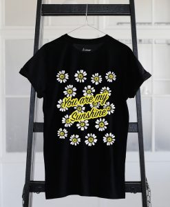 You Are My Sunshine Black Tshirt