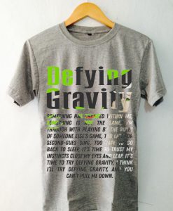 defying gravity Grey T-Shirt