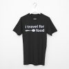 i travel for food black tees