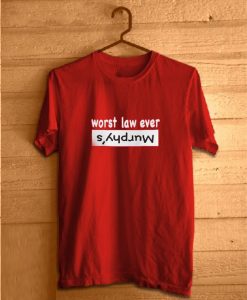 worst law ever tshirts