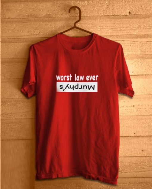 worst law ever tshirts