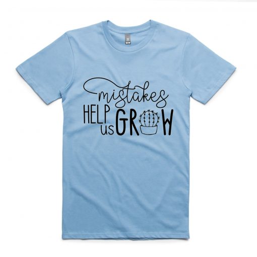 Mistakes Help Us Grow blue aqua Shirt