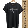 Pregnant Af Slogan Hipster Unisex blackTshirt