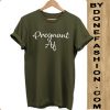 Pregnant Af Slogan Hipster Unisex green Tshirt