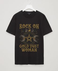 Rock On Gold Dust Woman